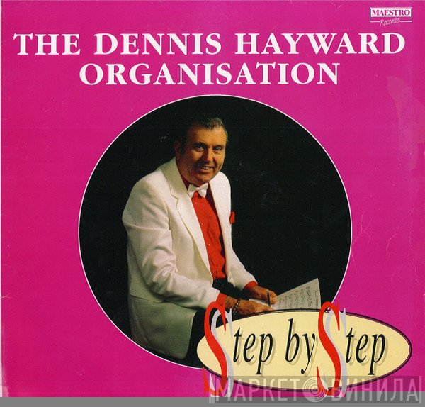 Dennis Hayward's Organisation - Step By Step