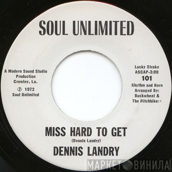 Dennis Landry - Miss Hard To Get / M' M' M' M' Good