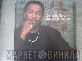 Dennis Taylor - Enough Is Enough