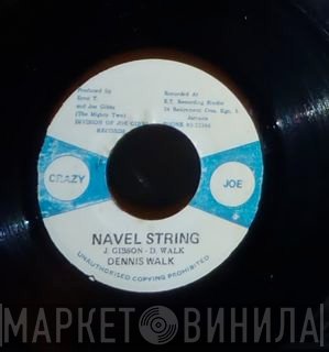 Dennis Walks - Navel String