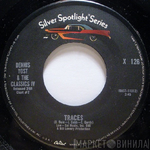 Dennis Yost, The Classics IV - Traces / Everyday With You Girl