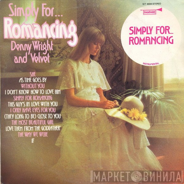 Denny Wright And Velvet - Simply For... Romancing