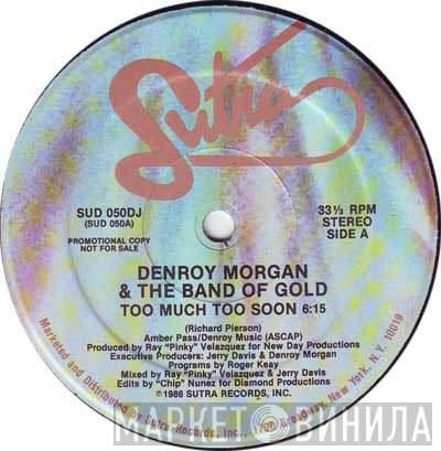 Denroy Morgan &amp; The Band Of Gold - Too Much Too Soon