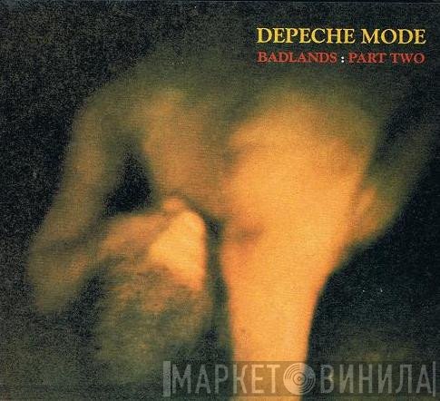 Depeche Mode  - Badlands : Part Two