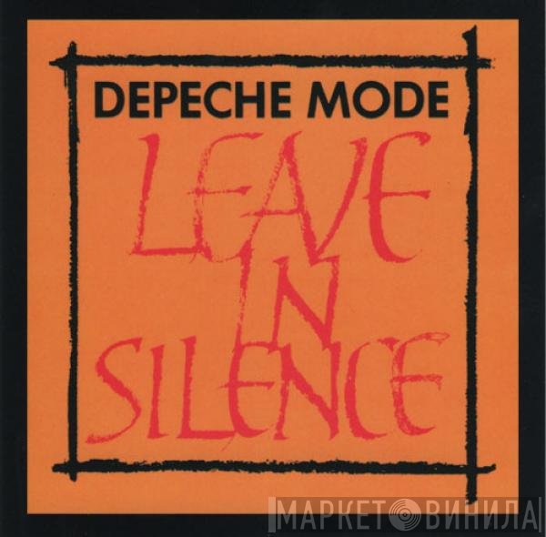 Depeche Mode  - Leave In Silence
