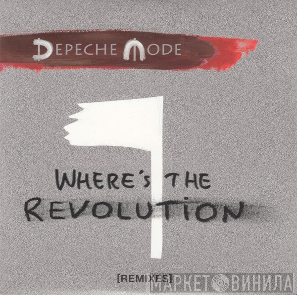 Depeche Mode - Where's The Revolution [Remixes]