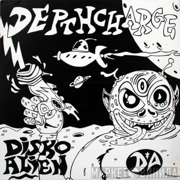 Depth Charge  - Disko Alien