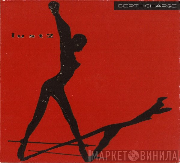 Depth Charge  - Lust 2