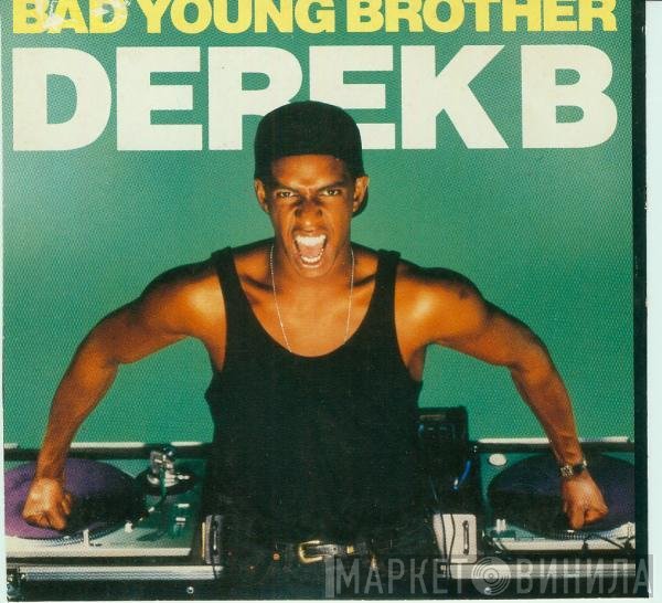 Derek B - Bad Young Brother