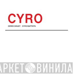 Derek Bailey & Cyro Baptista  - Cyro