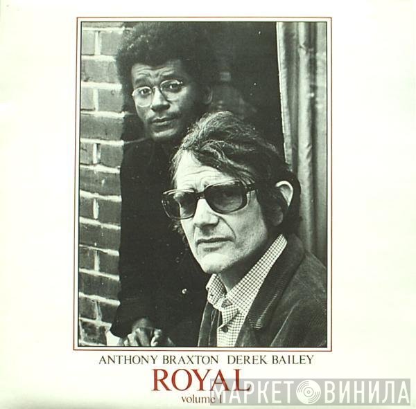 Derek Bailey, Anthony Braxton - Royal Volume 1