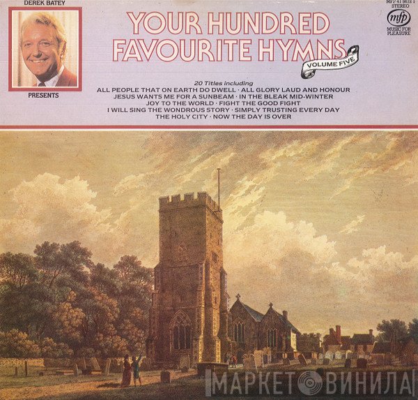  - Derek Batey Presents Your Hundred Favourite Hymns Volume Five