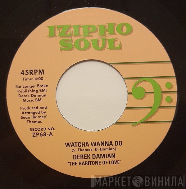 Derek Damian - Watcha Wanna Do