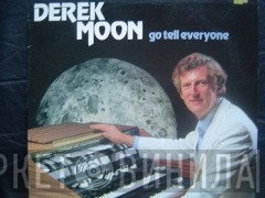 Derek Moon  - Go Tell Everyone
