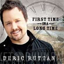 Deric Ruttan - First Time In A Long Time
