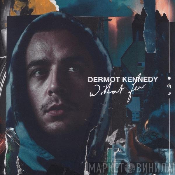Dermot Kennedy - Without Fear