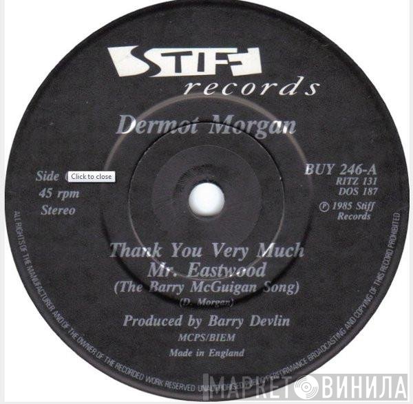 Dermot Morgan - Thank You Very Much Mr. Eastwood (The Barry McGuigan Song)