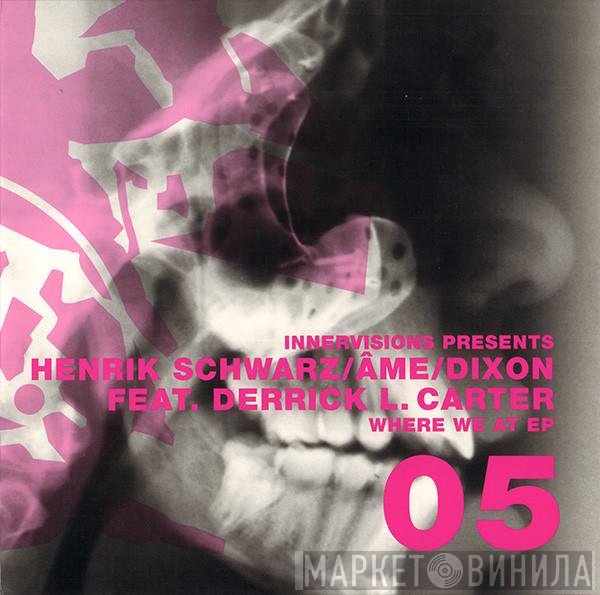 Derrick Carter, Dixon, Âme, Henrik Schwarz - Where We At EP