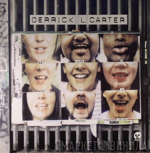 Derrick Carter - Squaredancing In A Roundhouse