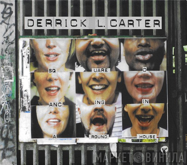 Derrick Carter - Squaredancing In A Roundhouse