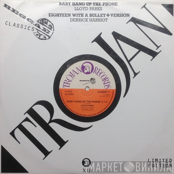 Derrick Harriott, Lloyd Parks - Baby Hang Up The Phone / Eighteen With A Bullet