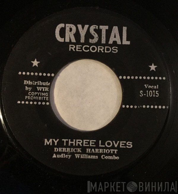 Derrick Harriott, The Audley Williams Combo - My Three Loves / Do The Jerk