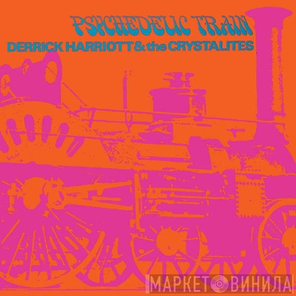 Derrick Harriott & The Crystalites  - Psychedelic Train