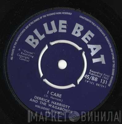 Derrick Harriott And The Vagabonds   - I Care / Have Faith In Me