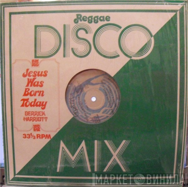 Derrick Harriott - Jesus Was Born Today