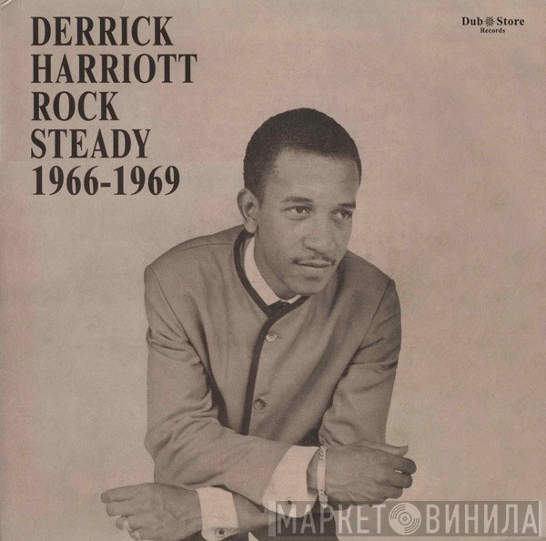  - Derrick Harriott Rock Steady 1966-1969
