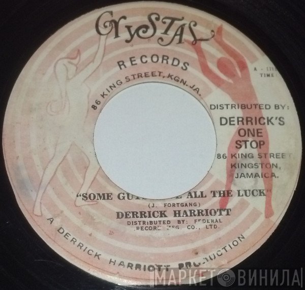 Derrick Harriott - Some Guys Have All The Luck