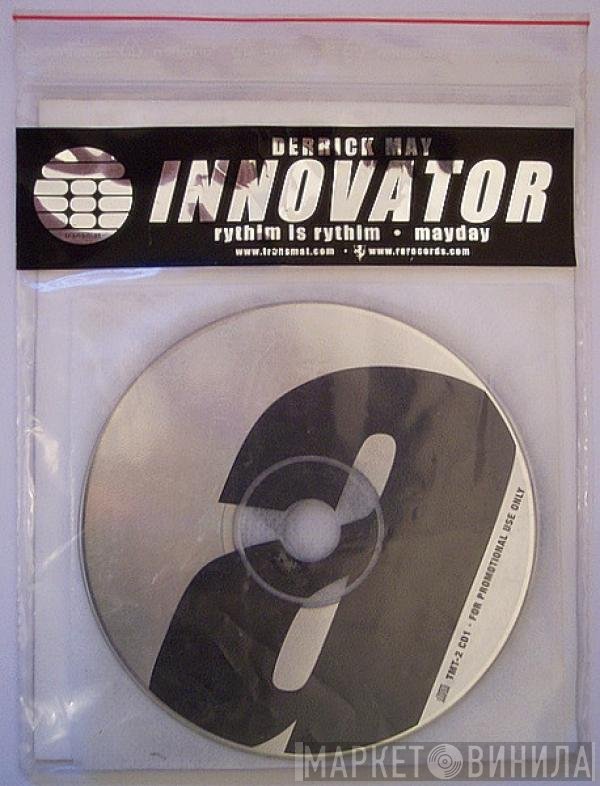 Derrick May - Innovator