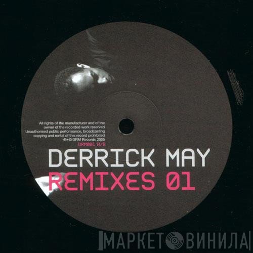 Derrick May  - Remixes 01