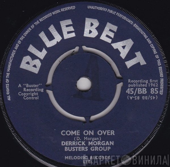 Derrick Morgan, Buster's Group - Come On Over / Come Back My Darling