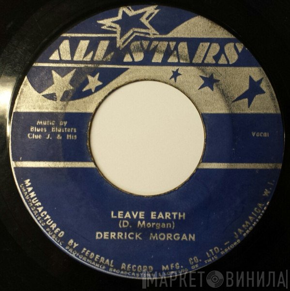 Derrick Morgan, Clue J. & The Blues Blasters  - Leave Earth