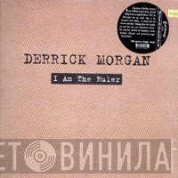 Derrick Morgan  - I Am The Ruler