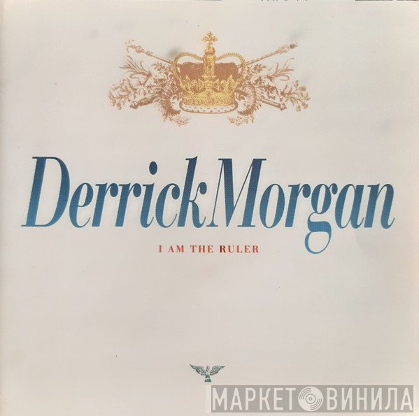 Derrick Morgan  - I Am The Ruler
