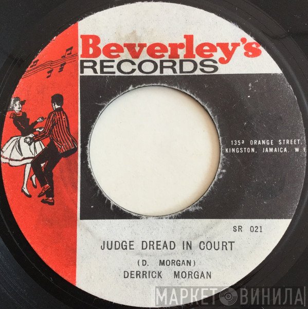 Derrick Morgan - Judge Dread In Court / Last Chance