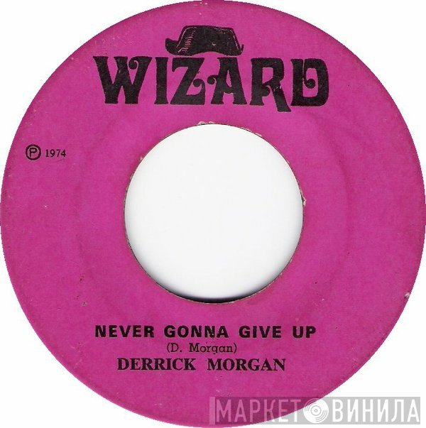 Derrick Morgan - Never Gonna Give Up