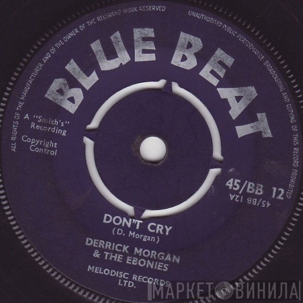 Derrick Morgan, The Ebonies - Don't Cry