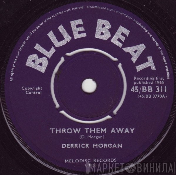 Derrick Morgan - Throw Them Away / Baby Face