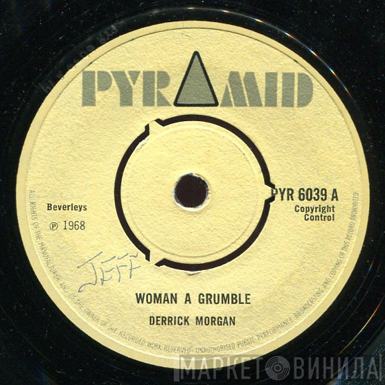 Derrick Morgan - Woman A Grumble