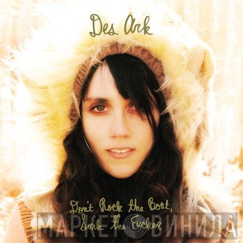 Des Ark - Don't Rock The Boat, Sink The Fucker