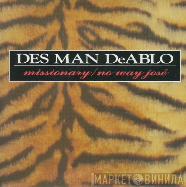 Des Man DeAblo - Missionary / No Way Jose