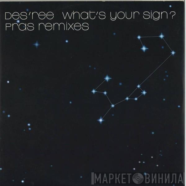 Des'ree - What's Your Sign (Pras Remixes)