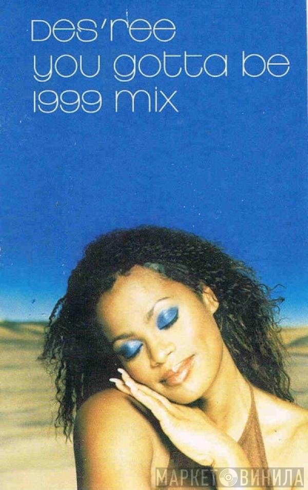 Des'ree - You Gotta Be (1999 Mix)
