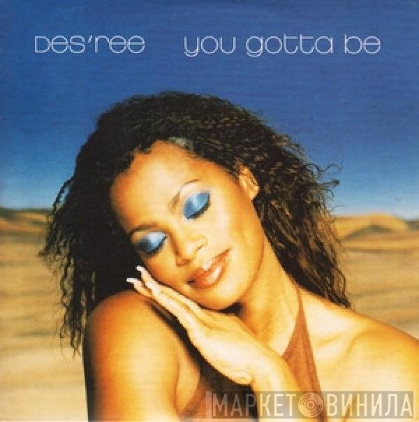 Des'ree - You Gotta Be