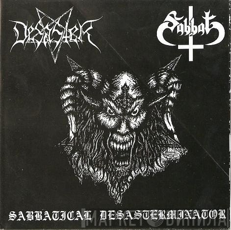 Desaster / Sabbat  - Sabbatical Desasterminator