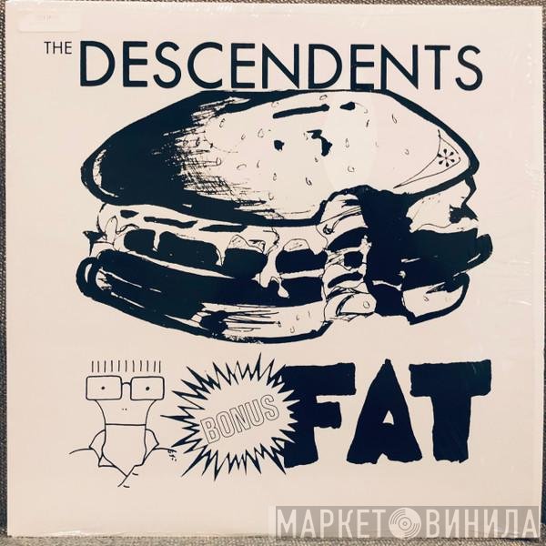 Descendents  - Bonus Fat