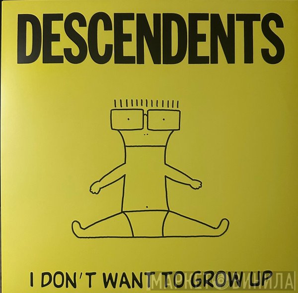 Descendents - I Don't Want To Grow Up